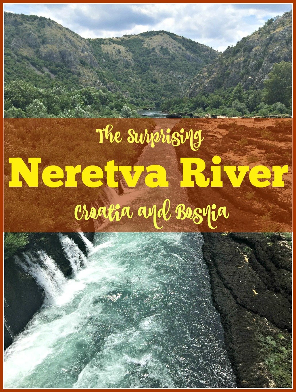 The Surprising Neretva River that flows from Bosnia to Croatia