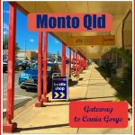 Monto Qld Gateway to Cania Gorge