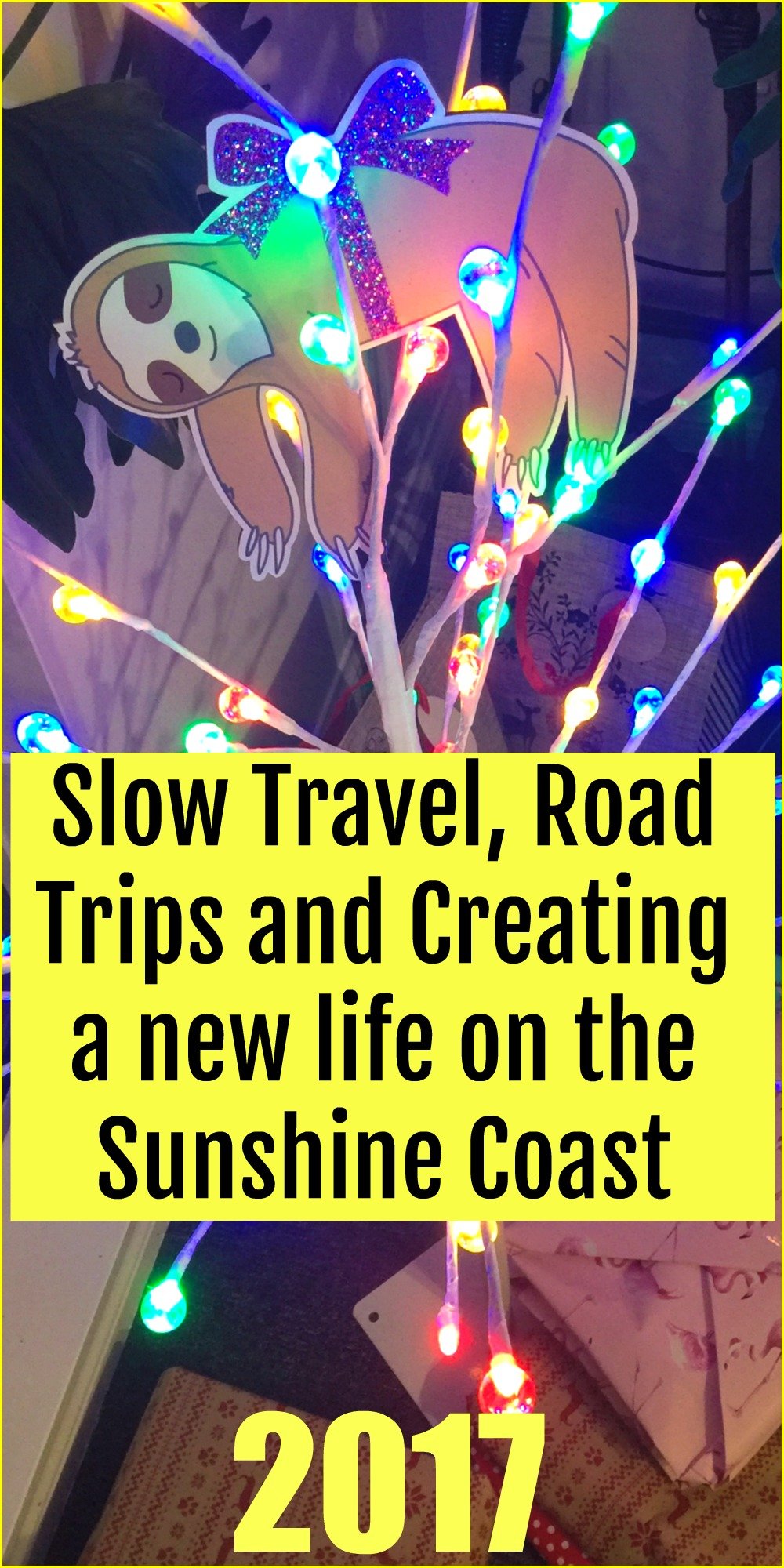 Slow Travel, Road Trips and Creating a new life on the Sunshine Coast